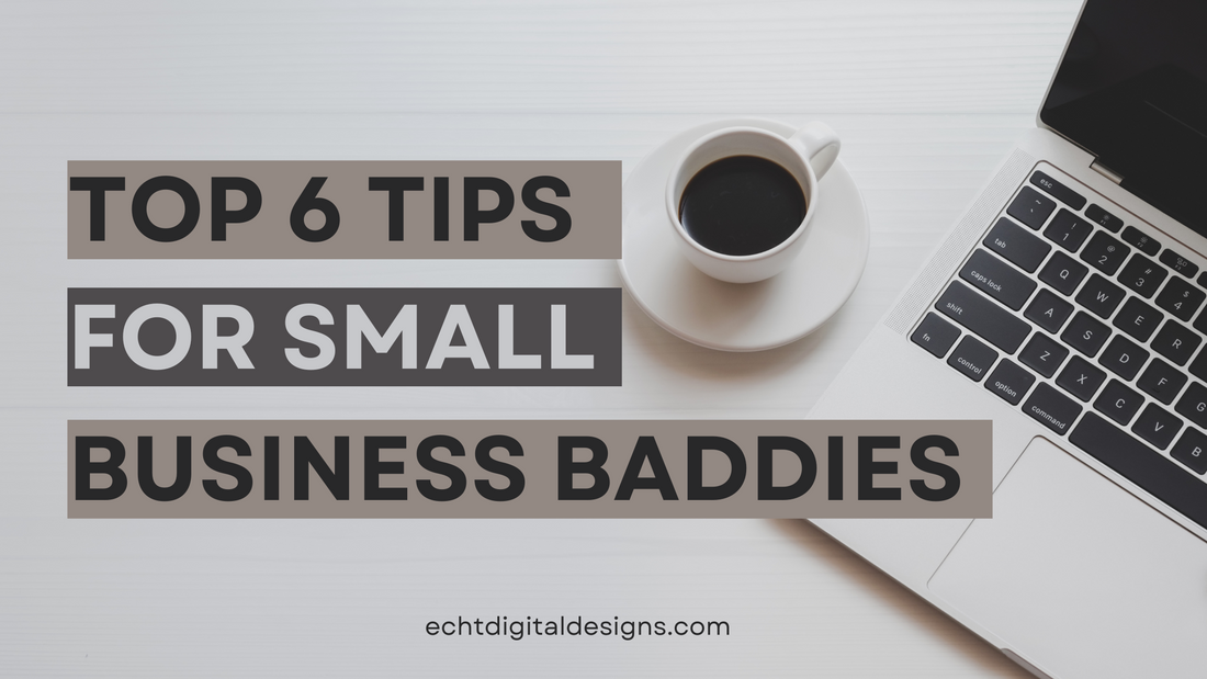 Top 6 Tips for Small Business Baddies !