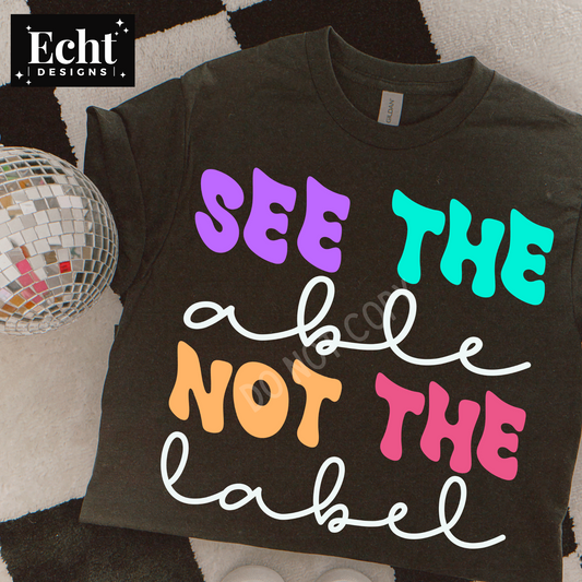 SEE THE ABLE NOT THE LABEL TEE