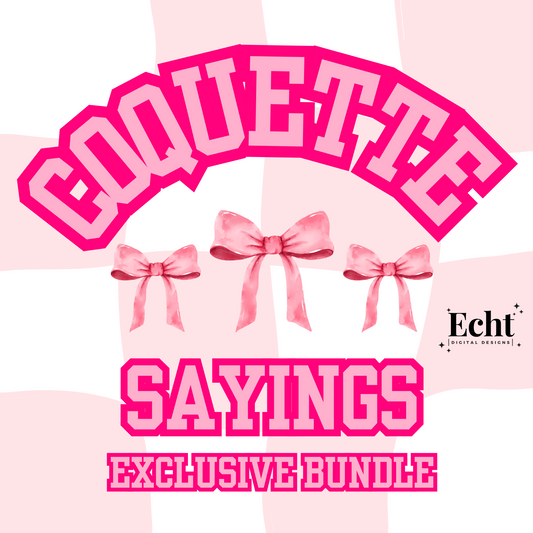 COQUETTE SAYINGS EXCLUSIVE BUNDLE BY ECHT DIGITAL DESIGNS- INCLUDES 65 SAYINGS/NAMES