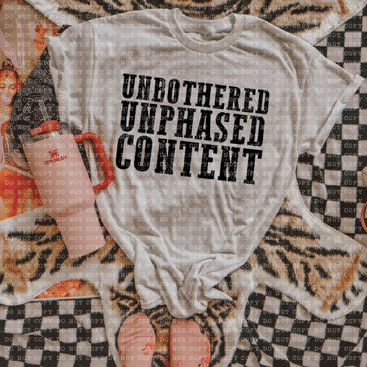 UNBOTHERED UNPHASED CONTENT- PNG File- Digital Download