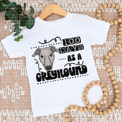 100 DAYS AS A GREYHOUND- PNG File- Digital Download