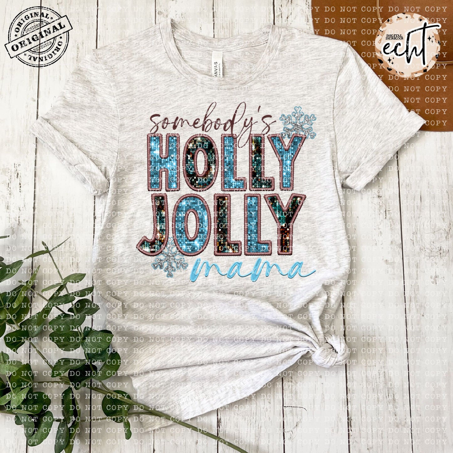 Western Somebody’s Holly Jolly Mama Faux Sequin Faux Embroidery - PNG File- Digital Download