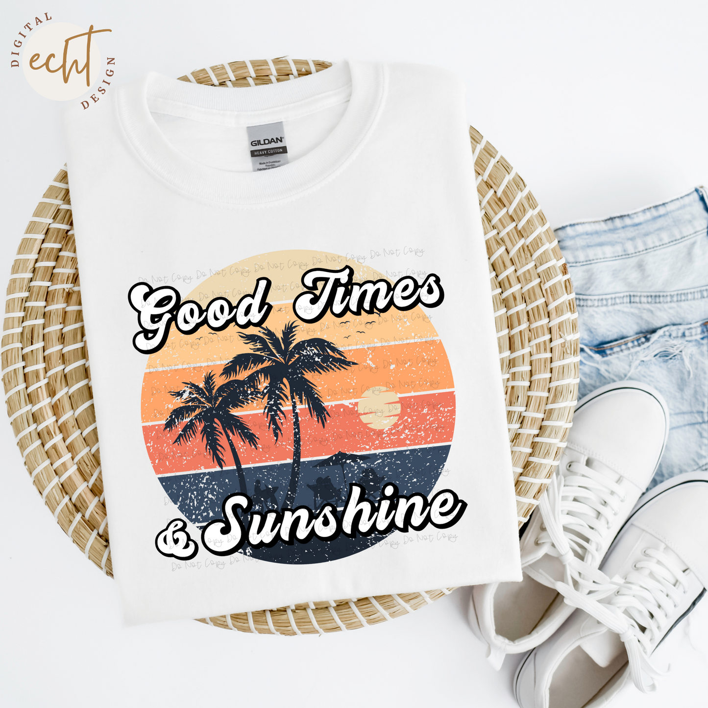Good Times And Sunshine- PNG File- Digital Download