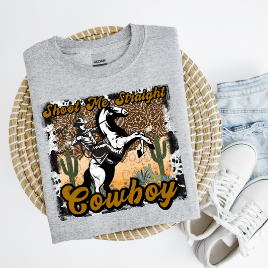 Shoot Me Straight Cowboy PNG Digital Download