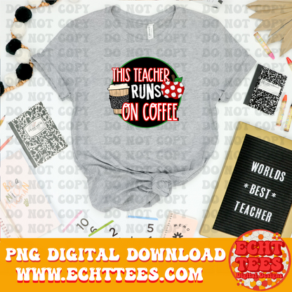 This teacher runs on coffee PNG Digital Download
