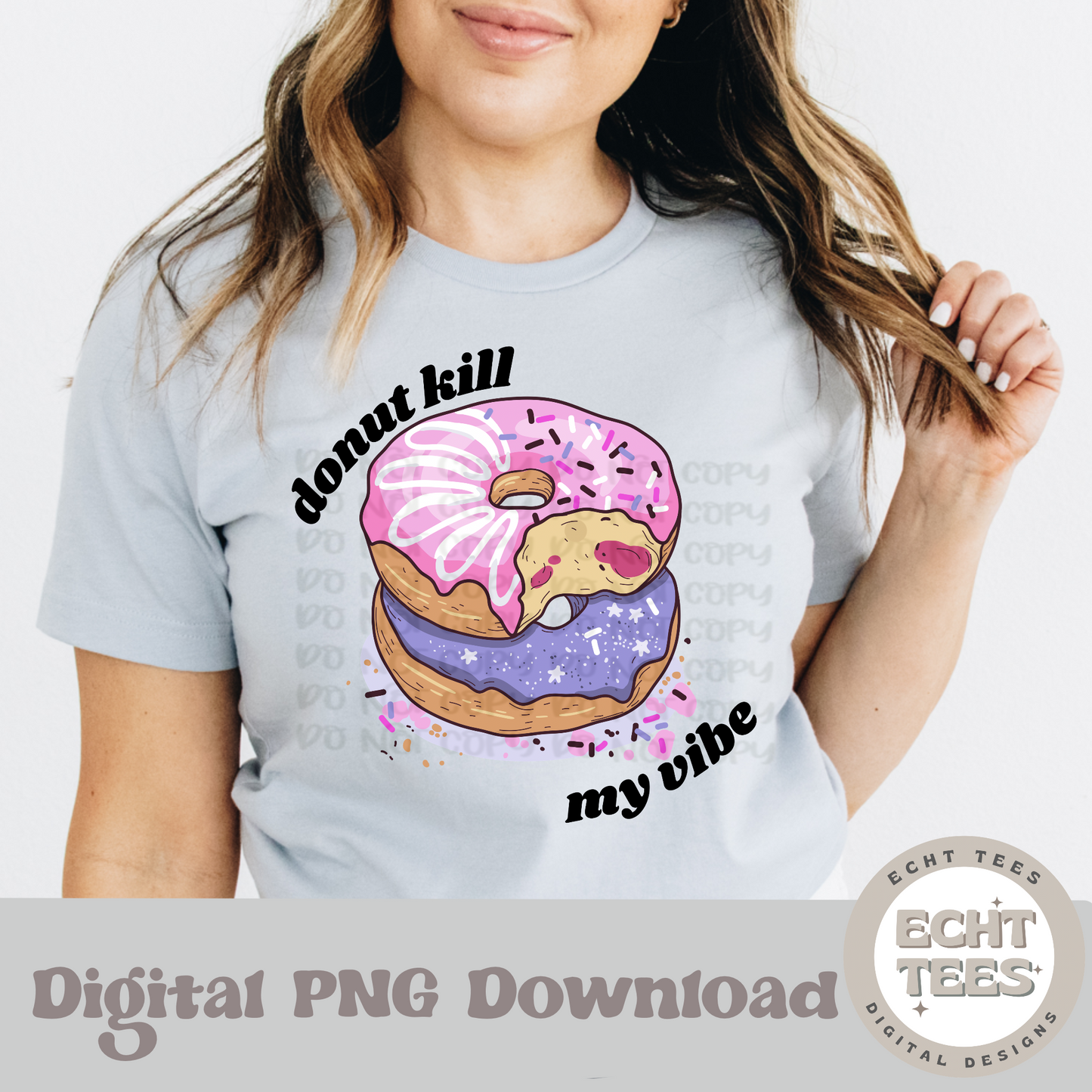 Donut kill me vibe PNG Digital Download