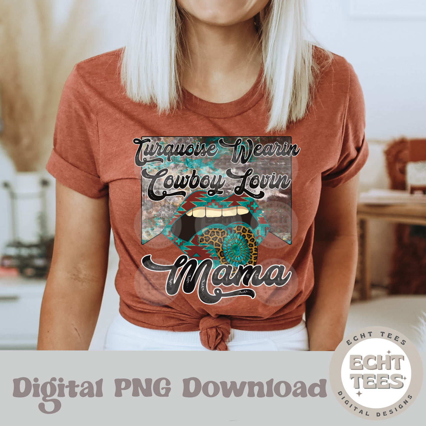 Turquoise wearin cowboy lovin mama PNG Digital Download