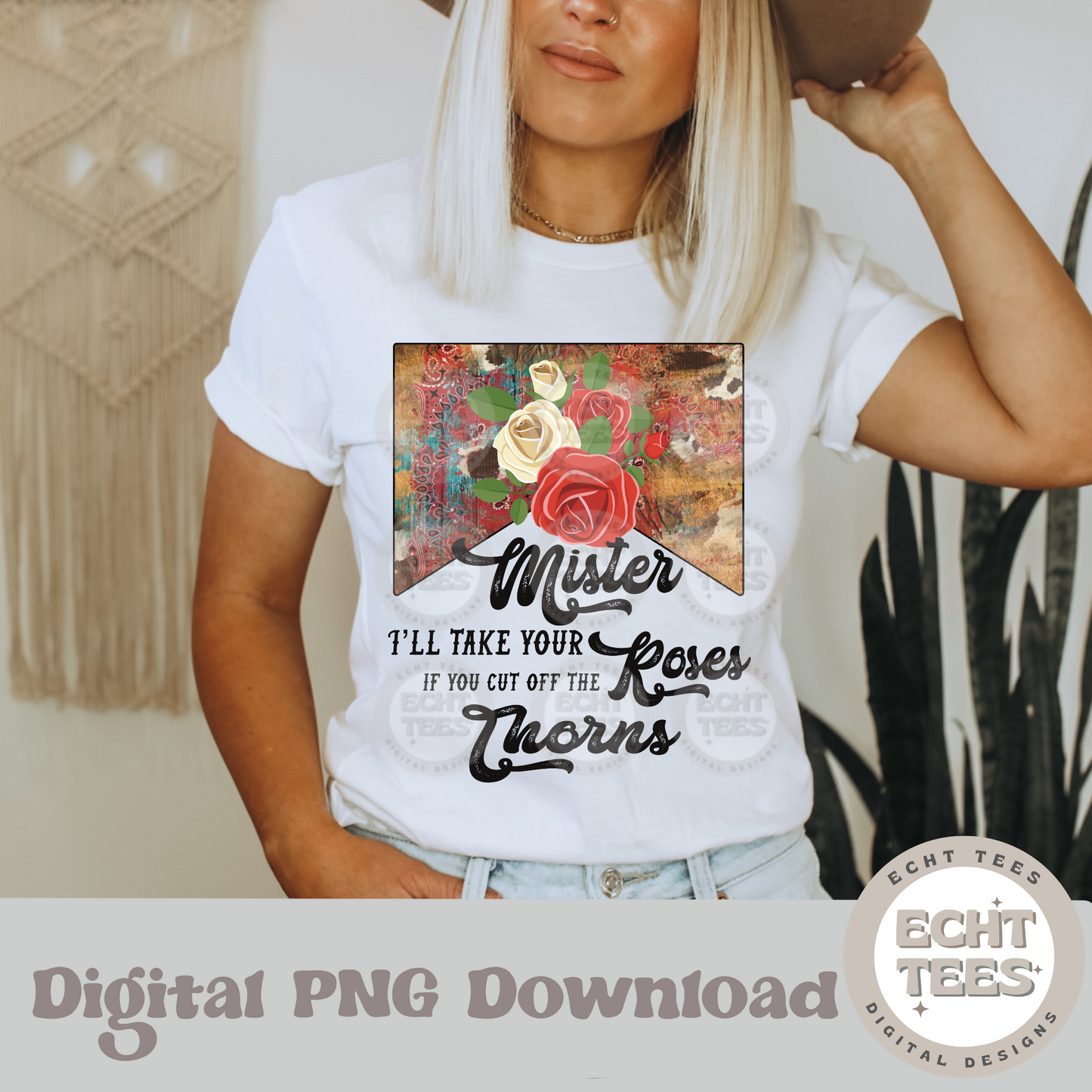 Mister I’ll take your roses PNG Digital Download