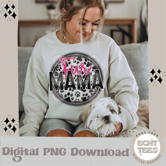 Fur Mama PNG Digital Download