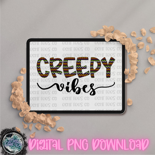 Creepy vibes PNG Digital Download