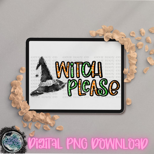 Witch Please PNG Digital Download