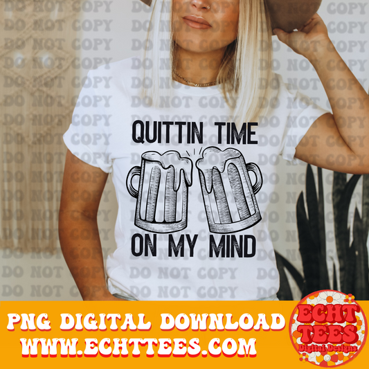Quittin time PNG Digital Download