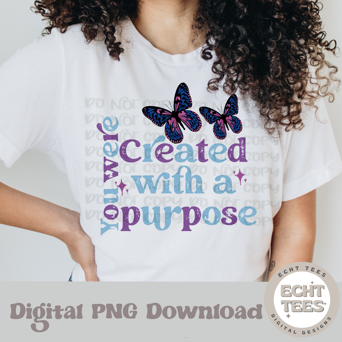 You were created with a purpose butterfly PNG Digital Download