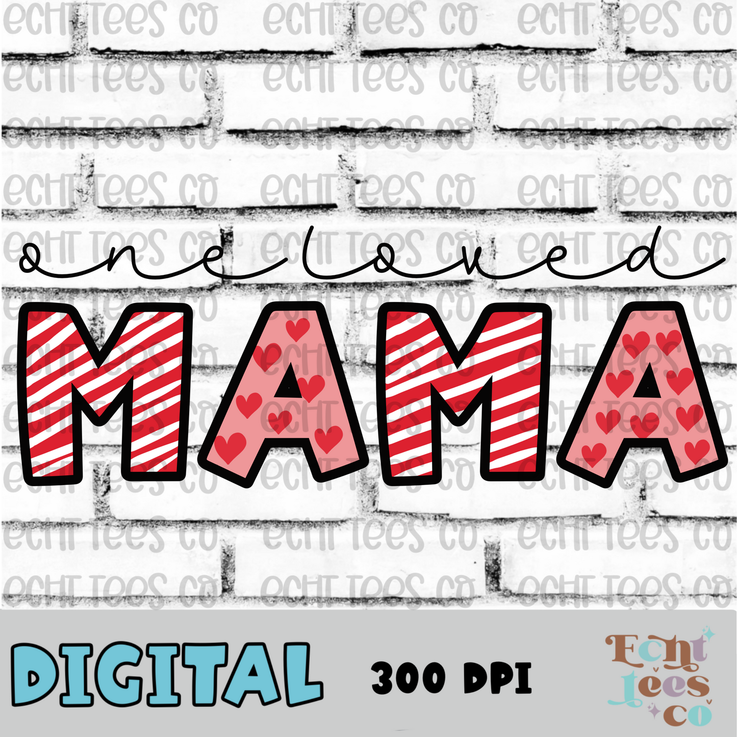 One loved mama PNG Digital Download