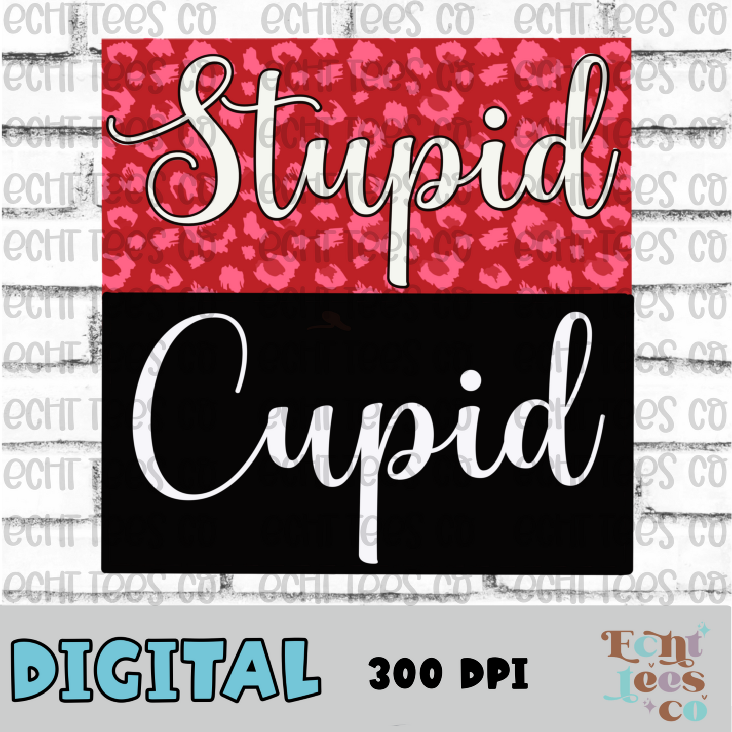 Stupid Cupid PNG Digital Download