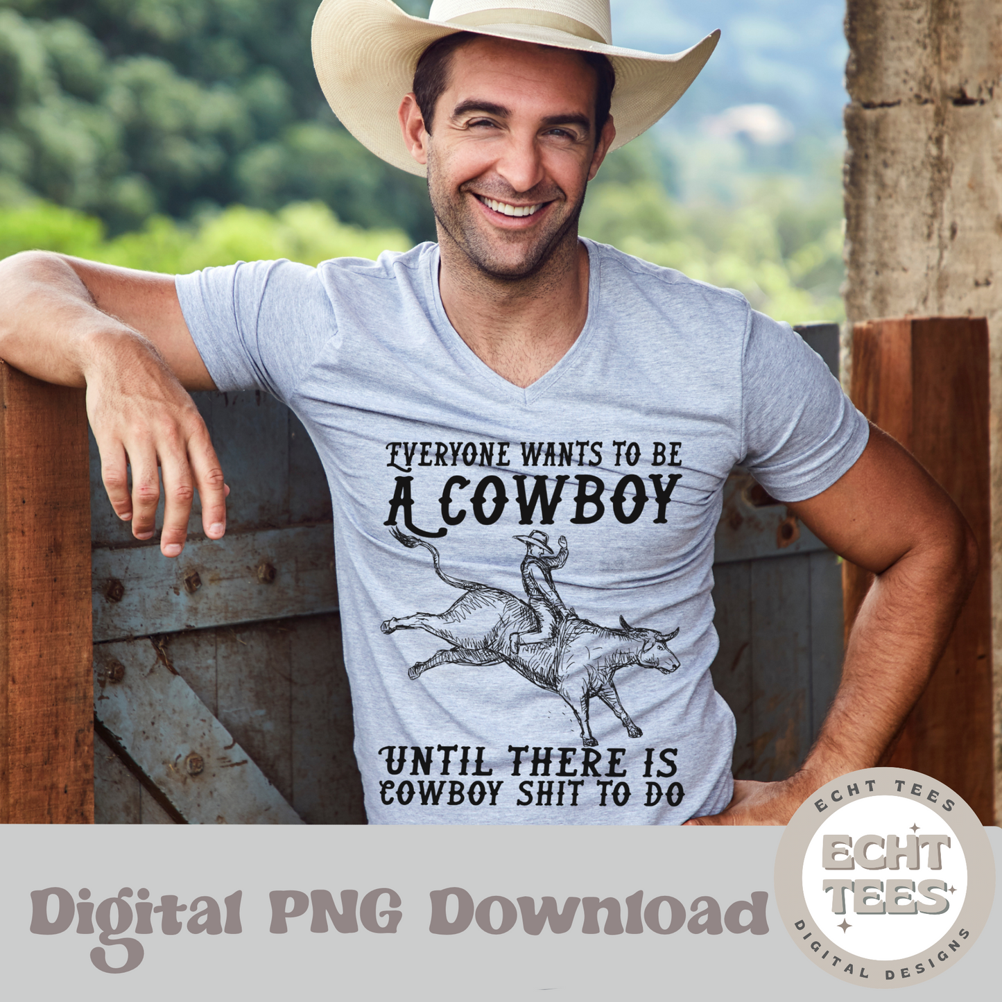 Everybody wants to be a cowboy PNG Digital Download