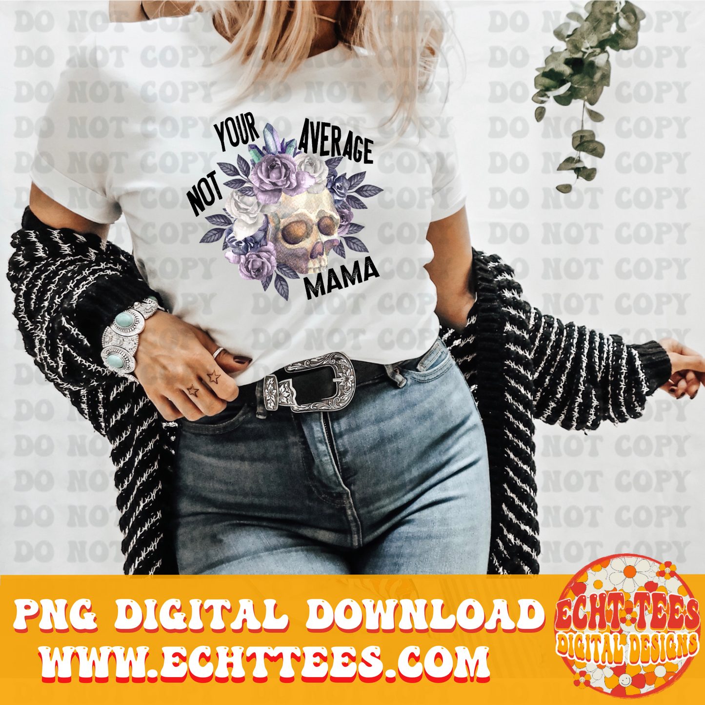 Not Your Average Mama PNG Digital Download