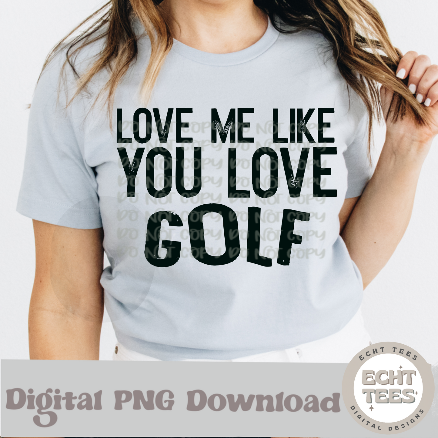 Love me like you love golf PNG Digital Download