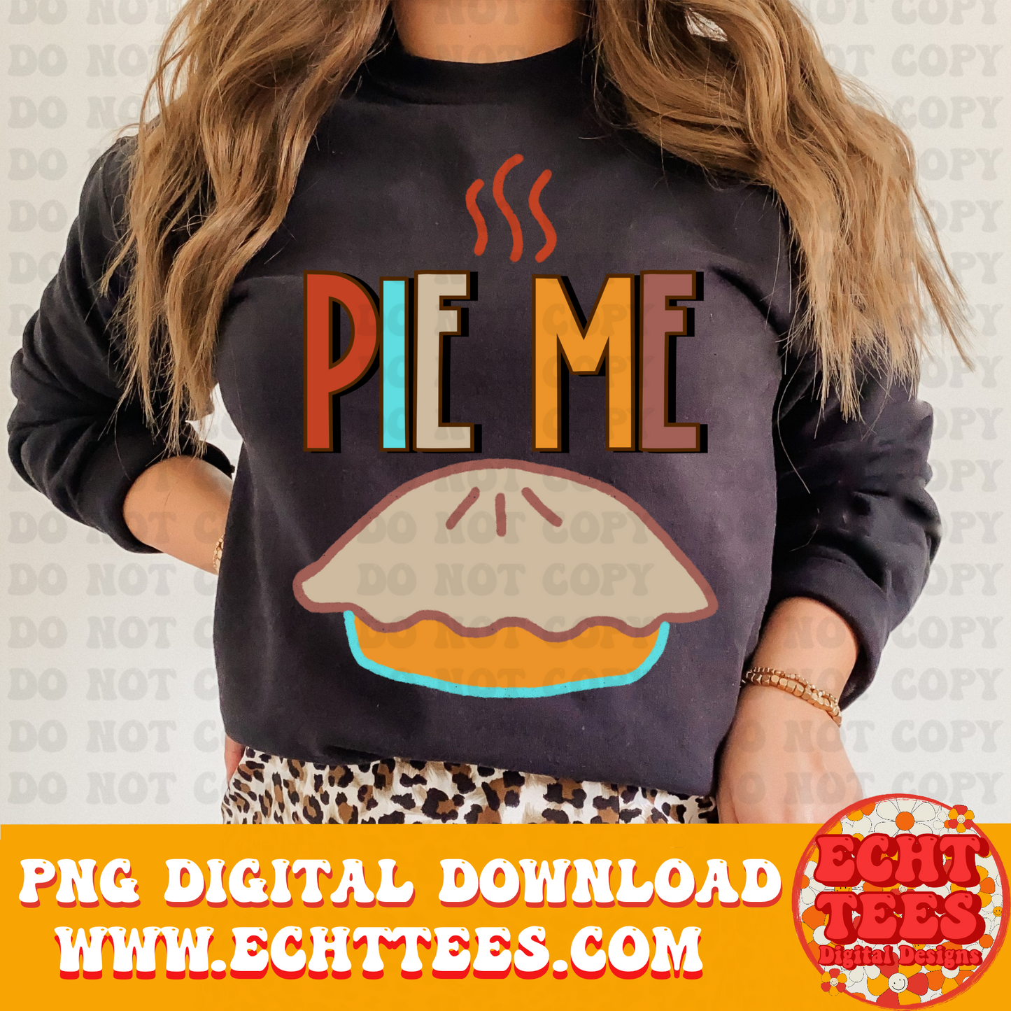 Pie Me PNG Digital Download