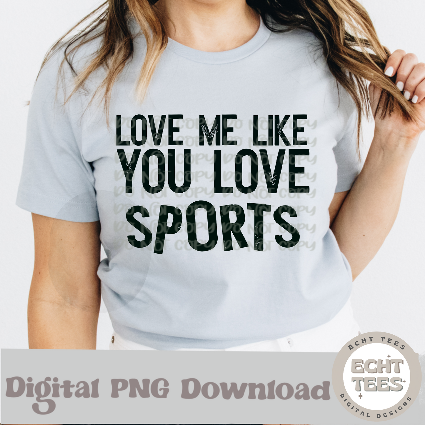 Love me like you love sports PNG Digital Download