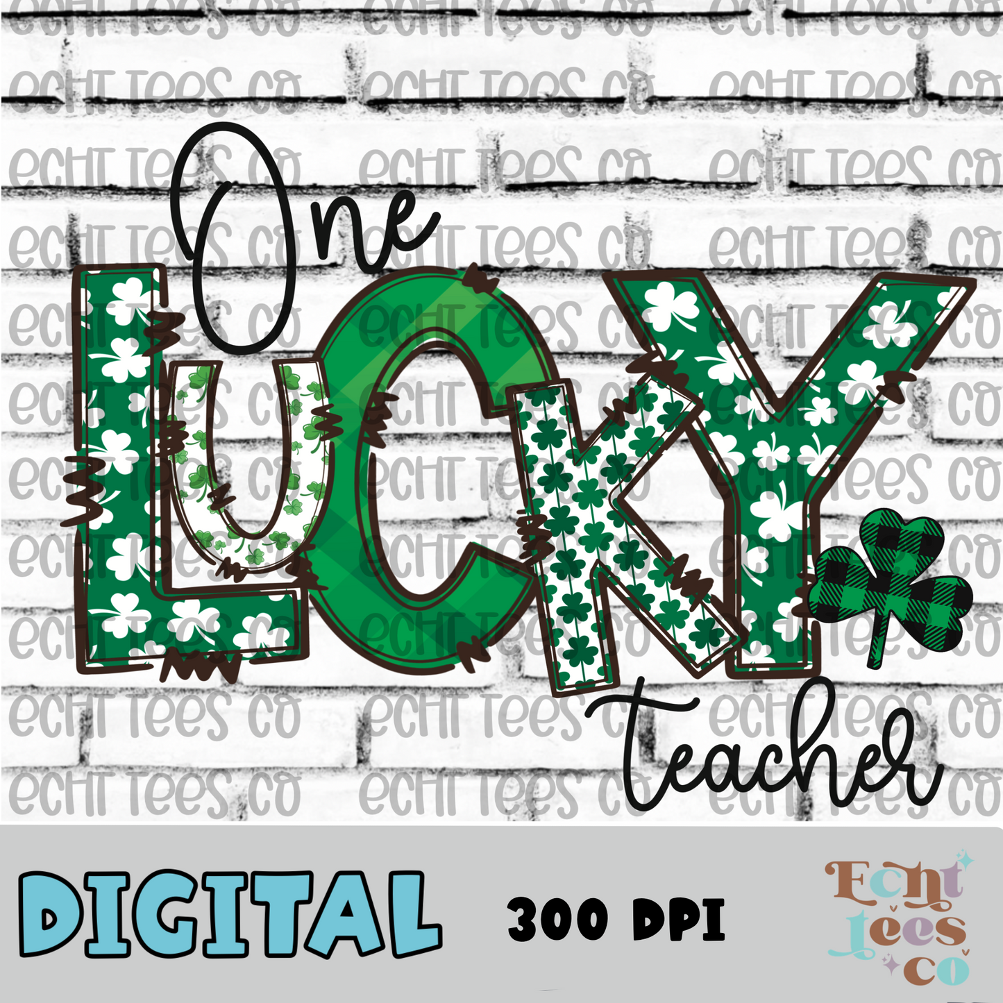 One Lucky Teacher PNG Digital Download