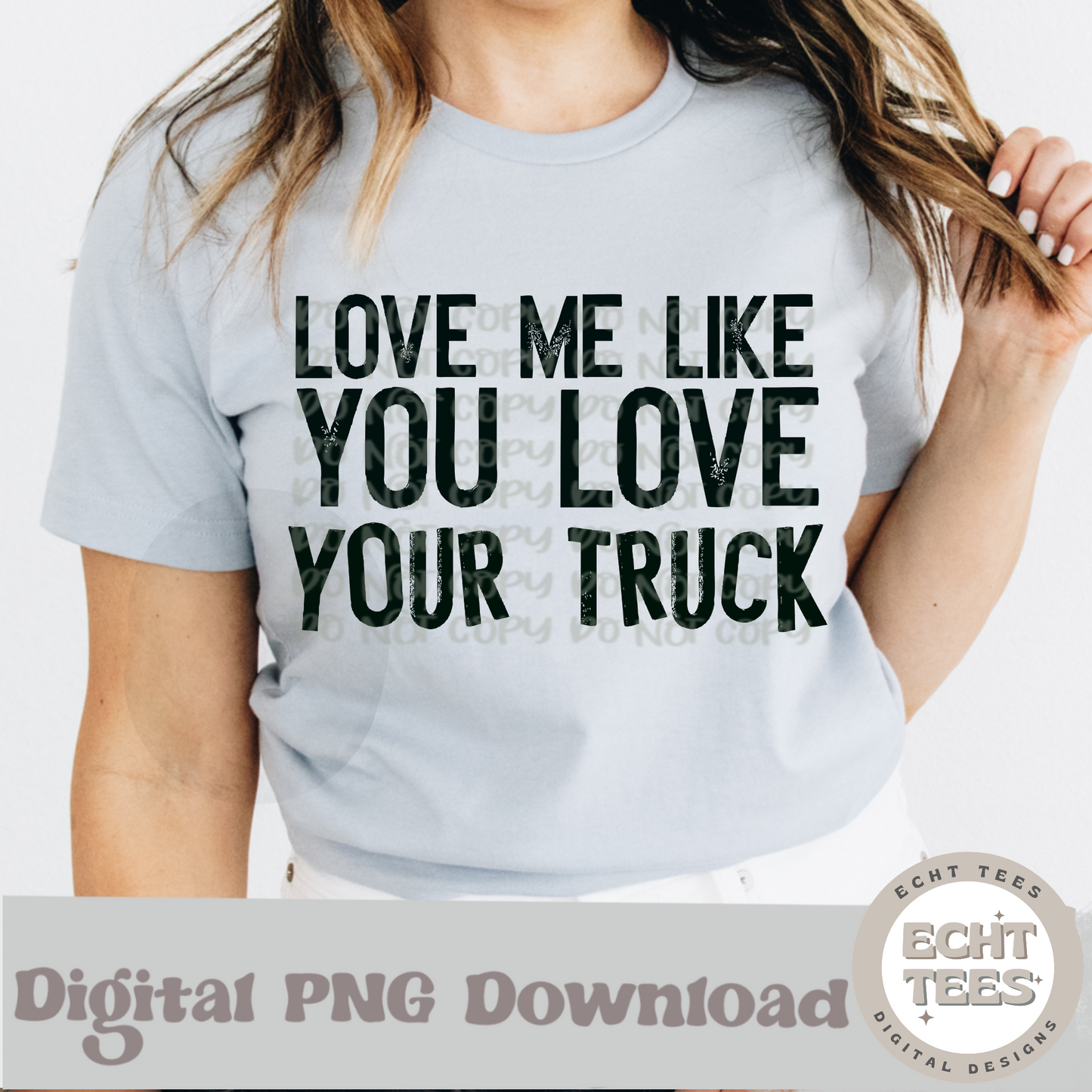 Love me like you love your truck PNG Digital Download